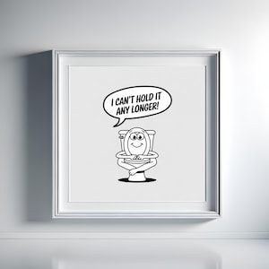 Descarga digital de arte de baño: inodoro de dibujos animados caprichoso que dice ¡No puedo aguantar más!