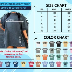May include: A Comfort Colors adult t-shirt in a dark gray color. The image includes a size chart with measurements in inches and a color chart with various options. The text on the image says "Select Other Color (note) and message me on Etsy for more colors."