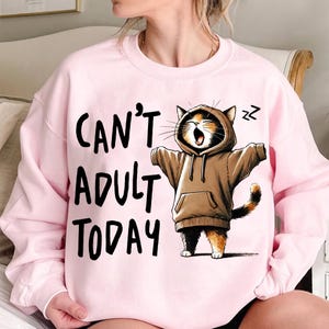Can't Adult Today Cat Png, Funny Hoodie Cat PNG, Lazy Mood Sublimation File, Cute Cartoon Cat Clipart, Cat Lover Gift Idea, Funny Pet Art
