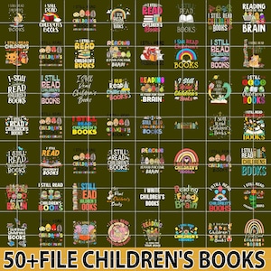 50+ File Bundle Children&#39;s Book&#39;s Png, I Still Read Children&#39;s Books Png, Teacher Library Book Kindergarten School, Back To School