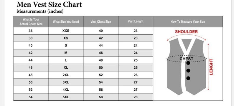 May include: A vest size chart for men, with measurements in inches. The chart includes chest size, vest chest size, and vest length, along with a diagram illustrating how to measure. Sizes range from 36 to 54 inches.