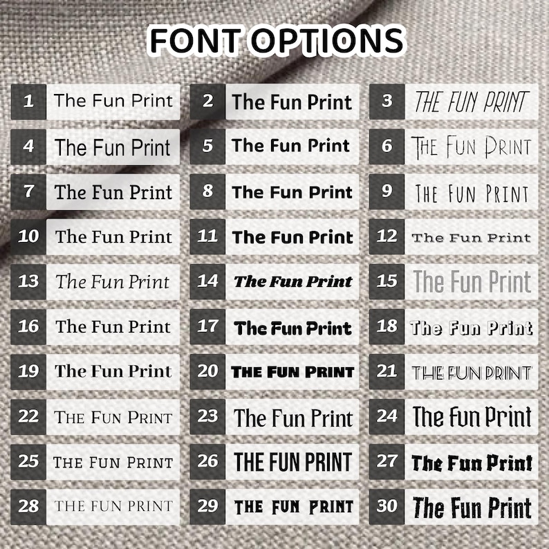 May include: A chart of 30 different font options for "The Fun Print" text. Each font is numbered 1 through 30. The fonts range from simple to bold and decorative.