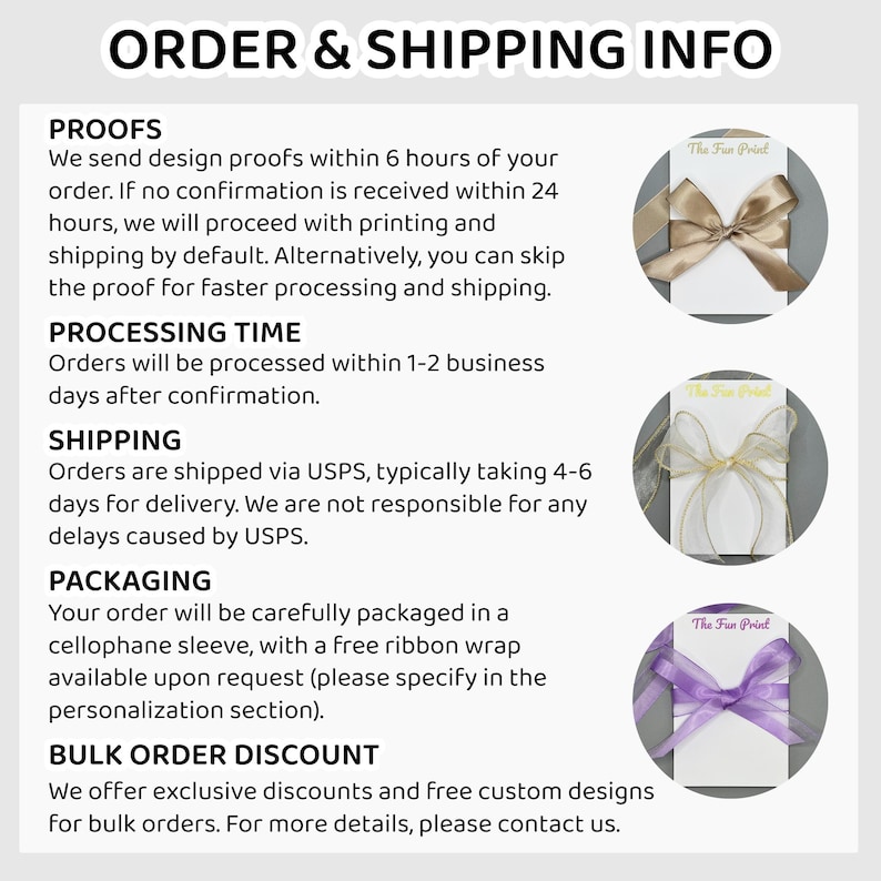 May include: Order and shipping information for a business. The text includes details about proofs, processing time, shipping, packaging, and bulk order discounts. The image also shows three examples of packaging with different colored ribbons.