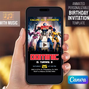 May include: A smartphone displays an animated birthday invitation template. The invitation features Autobot characters, the text "Calling All Autobots!", and details for Dominic's 8th birthday. The design includes the Canva logo and the words "With Music".
