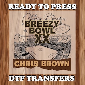 Chris Brown Dtf, Chris Brown Signature Design, Christ Brown Shirt Designs, Ready to Press Heat Transfers, Breezy Bowl Tour Dtf, CB Fan Gift