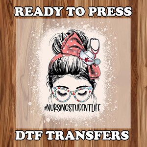 Nursing Student Life Dtf,  Welcome to Night Shift Nurse Dtf ,Nurse Dtf ,Nurse Dtf, Ready to Press, Nurse Heat Transfers, Nurse Transfers Dtf