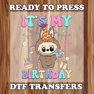 Its my Birthday Labubu Character dtf, , Easter Coquette Bow Doll For Kids Girls Ready to Press, Funny Cartoon heat press dtf,dtf transfers
