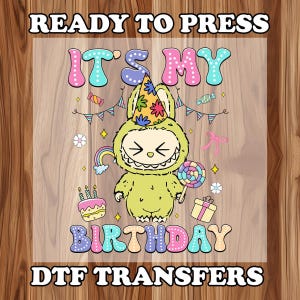 Its My Birthday Hulk Labubu Dtf transfer ,Gift for her ,Coquette Bow Doll For Kids Girls Ready to Press, Funny Cartoon ,heat press dtf , Dtf