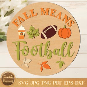Fall Means Football Sign, Digital Download, Football Door Hanger SVG, Glowforge Laser File, Cricut, Autumn Decor, Game Day Instant Download