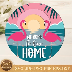 Welcome To Our Home Flamingo Sign, Digital Download, Tropical Door Hanger SVG, Glowforge Laser File, Cricut, Summer Svg, Flamingo Door Sign