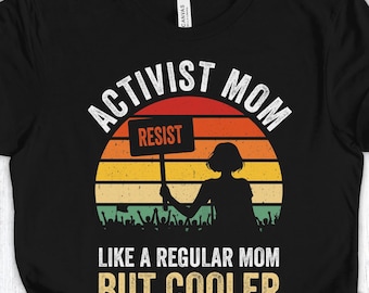 Activist moedershirt, Moederdagcadeau voor protestmoeder, als een gewone moeder maar koeler, grafisch T-shirt retro zonsondergang, grappige protestoutfit