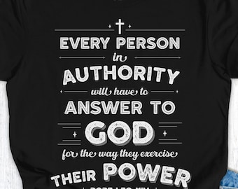 Elke persoon met autoriteit zal God antwoorden Shirt, T-shirt paus Leo XIV, shirt christelijk sociale rechtvaardigheid, shirt katholiek protest, citaat paus Leo