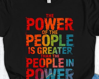 Protestshirt, shirt Power of the People, LGBTQ Pride-shirt, gelijkheidsshirt, Resist-shirt, politiek shirt, shirt voor sociale rechtvaardigheid