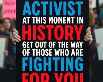 Activist Protest Sign for October 18 Protest Rally or Yard Display, Pro-Activist Anti-Trump Political Sign for Protest Rally, Activism