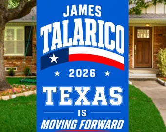James Talarico 2026 Yard Sign, Texas Senate Election Sign, Vote Blue Democrat Lawn Sign, Texas Is Moving Forward Midterms, Blue Wave TX