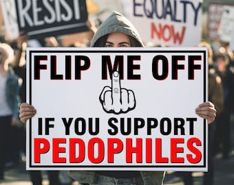 Flip Me Off Protest Sign or Car Magnet, Anti Trump Protest Sign, Epstein Files Anti Pedophile Rally Sign, Corrugated Plastic Poster
