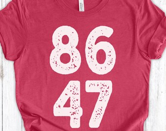 86 47 Shirt, Anti Trump T Shirt, Fuchsia Protest Tee, Impeach Trump Graphic Top, Subtle Anti MAGA Political Gift, Liberal Voter Tee for Her