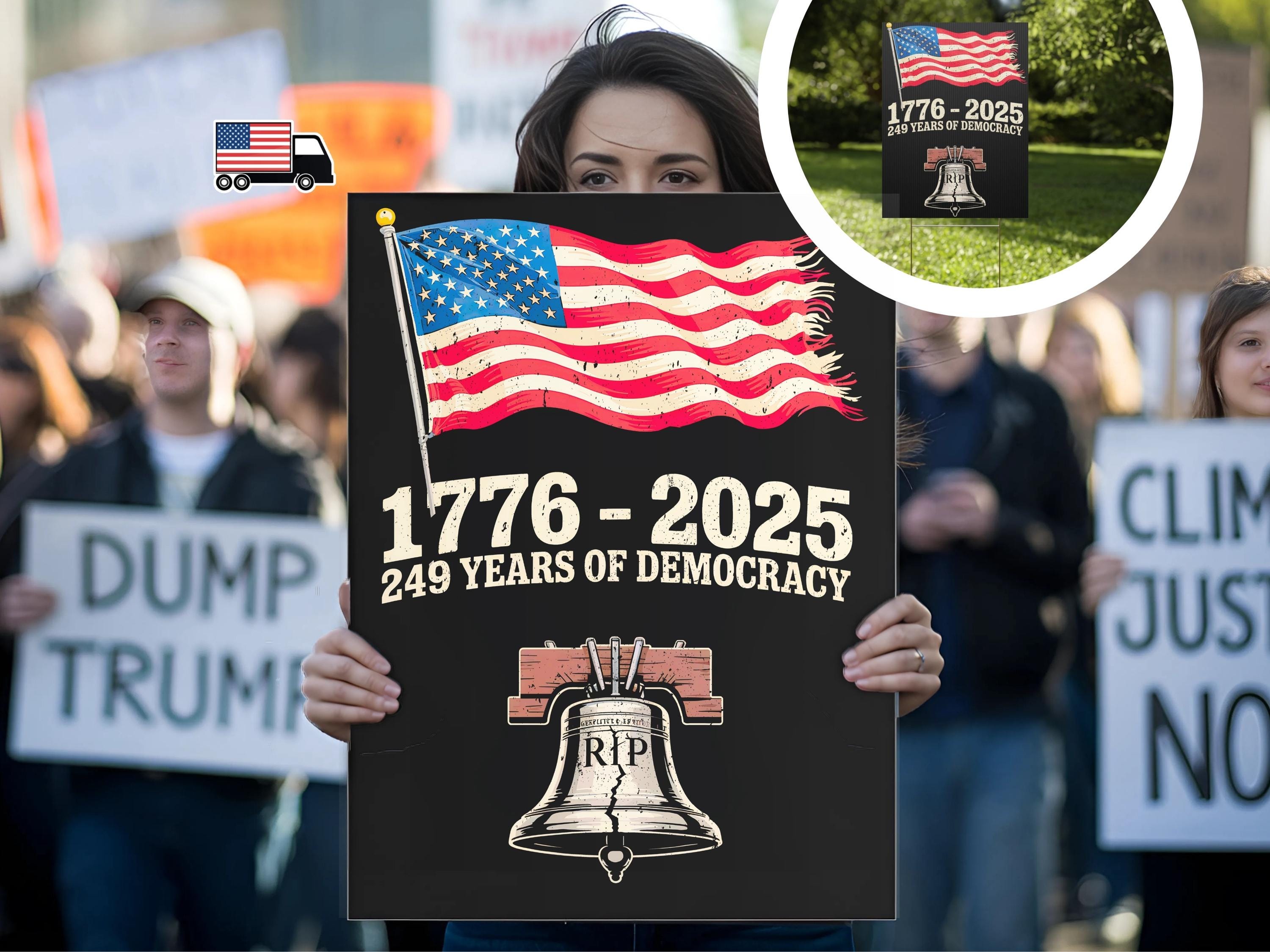 RIP Democracy Protest Sign, 1776 - 2025 Liberty Bell Design, 249 Years ...