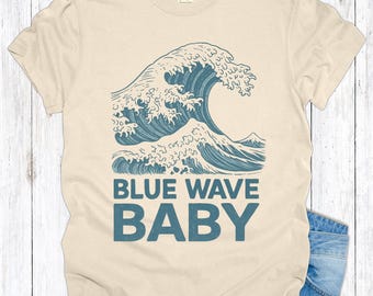 Blue Wave Baby Shirt, Anti Trump Shirt, Vote Democrat Tee, Liberal Protest Shirt, Progressive Voter Tee, Democratic Wave 2026 Midterms