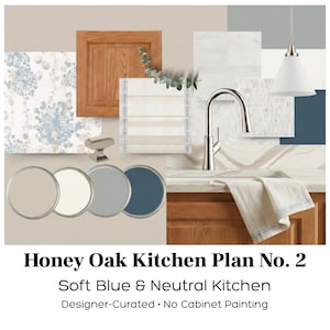 May include: A kitchen design plan featuring a honey oak cabinet door, paint samples, and a faucet. The color palette includes soft blues, neutrals, and white. The text reads "Honey Oak Kitchen Plan No. 2" and "Soft Blue & Neutral Kitchen."