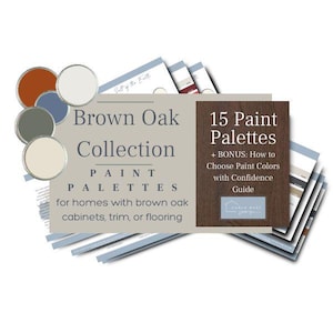 Brown Oak Paint Palettes Collection (15 Palettes!) for Homes with Brown Oak Cabinets, Trim or Floors