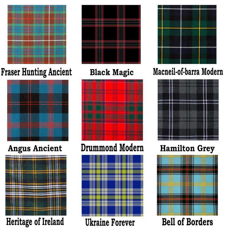 Pu&ograve; includere: Una griglia di nove distinti campioni di tessuto tartan etichettati con i loro nomi: Fraser Hunting Ancient, Black Magic, Macneil-of-barra Modern, Angus Ancient, Drummond Modern, Hamilton Grey, Heritage of Ireland, Ukraine Forever e Bell of Borders.