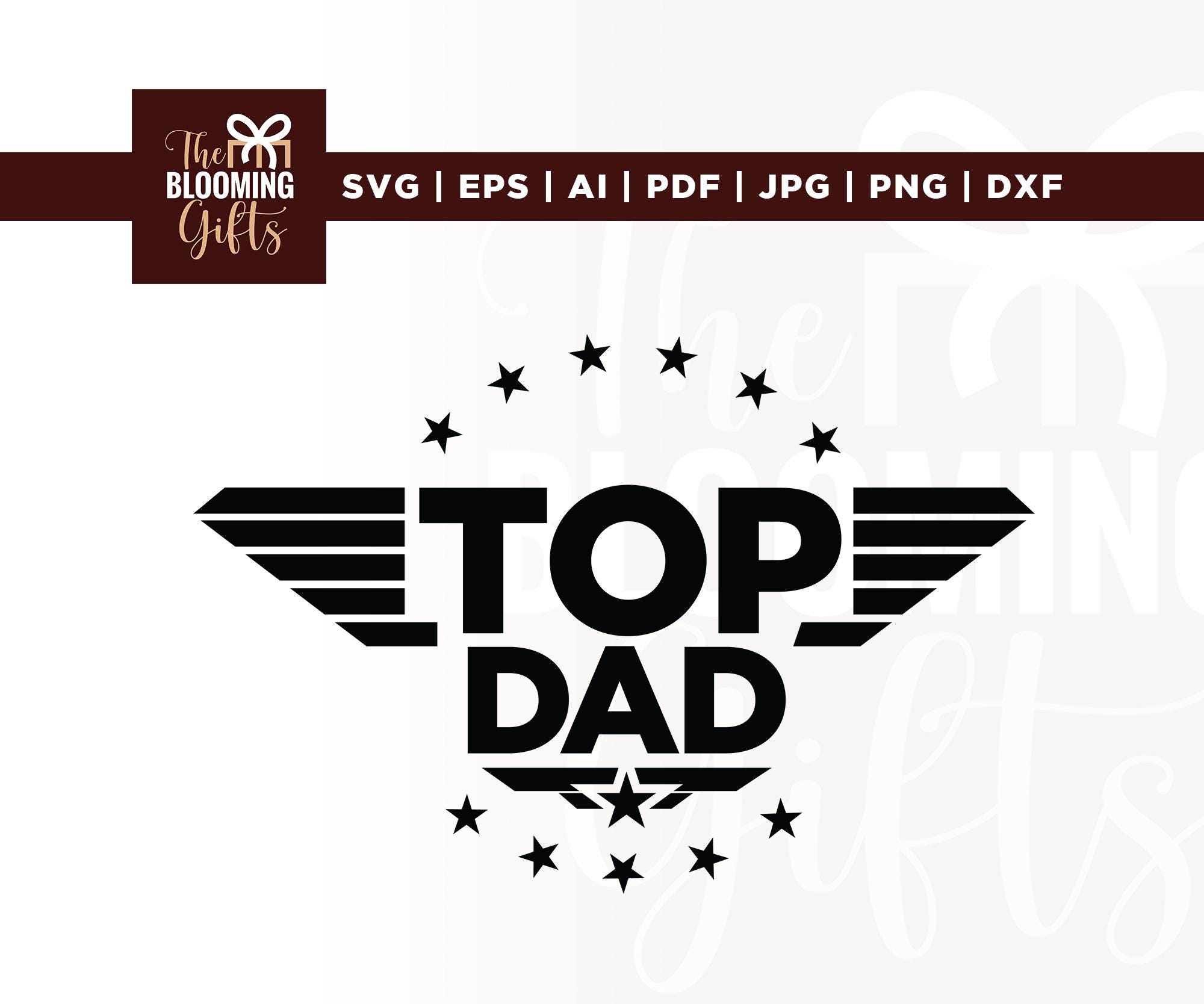 Top Dad SVG, Father's Day Cricut File (digital Download) - Etsy