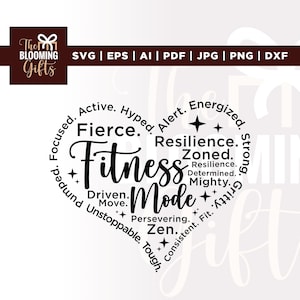May include: A black and white heart-shaped graphic with the words "Fitness Mode" in the center, surrounded by motivational words like "Fierce," "Resilience," and "Driven." The Blooming Gifts logo is in the upper left corner.