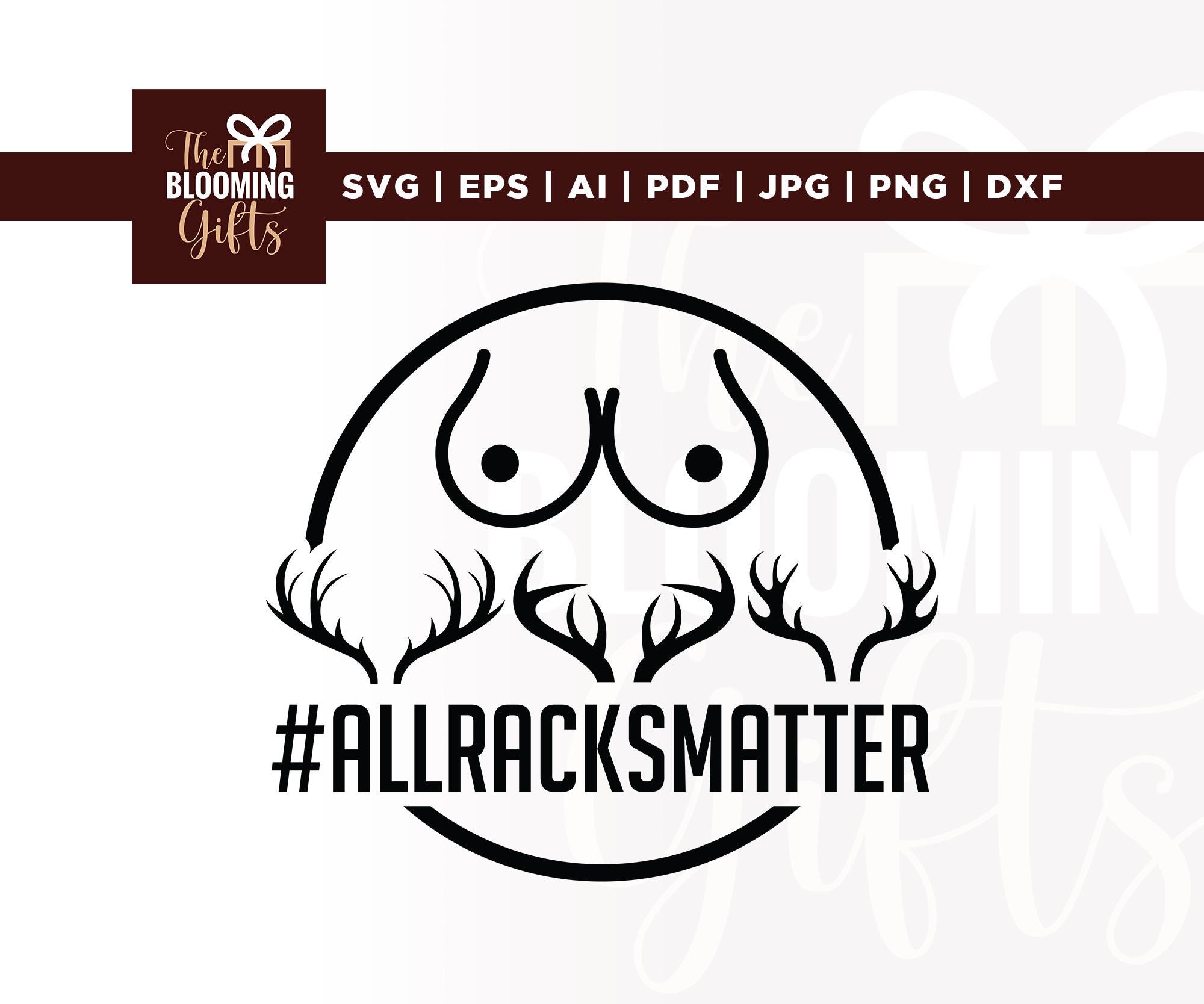All Racks Matter Svg, Funny Hunting Svg, Cricut, Sublimation, Hunting ...