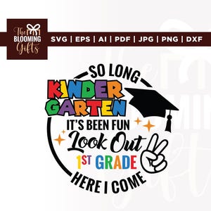 Adiós Kindergarten Svg, Kindergarten Grad Svg, Cricut, Último día de clases Svg, Pre K largo, 1er grado aquí vengo, Graduación de Kindergarten