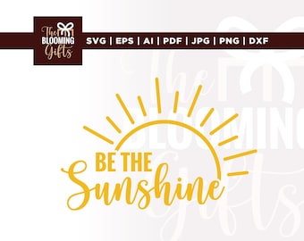 Be the Sunshine Sun SVG, Summer Cricut Cut File (Digital Download)