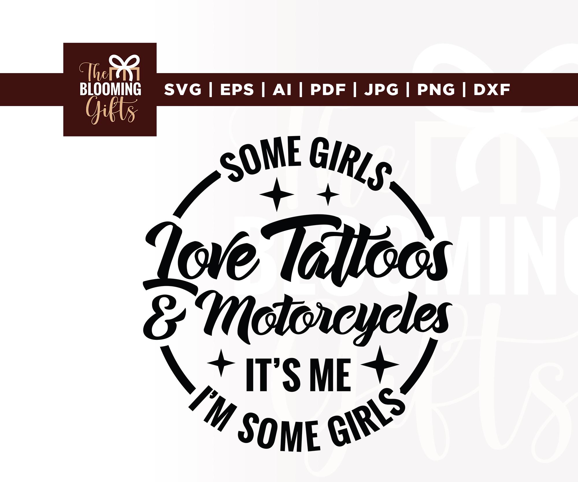 Some Girls Love Tattoos and Motorcycles Svg, Tattoos Svg, Cricut, sublimation, Women T-Shirt Svg, Motorcycles Svg, Funny Quote, Funny Svg
