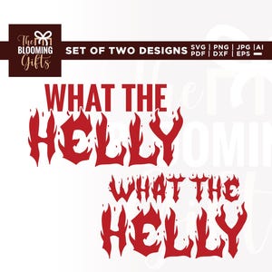 What The Helly Svg, Funny Shirt Svg, Cricut, Sublimation, What Helly Svg, Trendy Funny Sarcastic,Trendy Funny Design, Trendy Sarcastic Humor