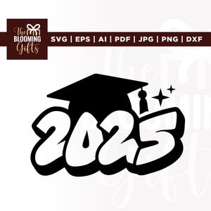 2025 Graduation Svg, 2025 Svg, Cricut, sublimation, Graduation Svg, Class of 2025 Svg, 2025 With Graduation Svg, University Graduation Cap
