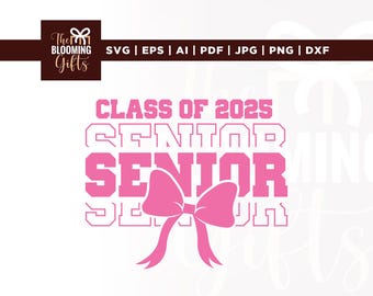 Coquette Senior Class Of 2025 svg, Cricut, Png, Svg, Silhouette, Pink Bow SVG, Senior 2025 SVG, Graduation 2025 SVG, high school 2025 svg