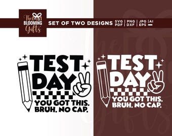 Staar State Testing Day Svg, Motivation You Got Svg, Cricut, sublimation, This Bruh No Cap Svg, Test Day Svg, Bruh It&#39;s Test Day Png, Svg