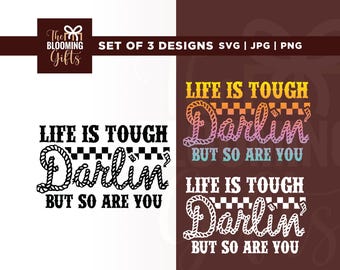 Life is Tough Darlin' SVG, Cowgirl Png, Western Rodeo Clipart (Digital Download)