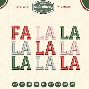 Può includere: Design per ricamo a macchina con il testo "FA LA LA" in rosso, rosa e verde, ripetuto tre volte. Il design include vari formati di file e dimensioni da 10 cm a 18 cm per progetti di ricamo.