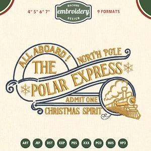Peut inclure: Motif de broderie machine avec le texte "All Aboard! The Polar Express" en or et bleu marine. Comprend une illustration de train et les mots "North Pole" et "Christmas Spirit". Disponible en 9 formats, avec des tailles de 10 cm, 13 cm, 15 cm et 18 cm.