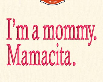 I am a Mommy Mamacita Machine embroidery files, Funny wifey mom housewife embroidery designs, Mom life, 4x4 hoop designs, digital files
