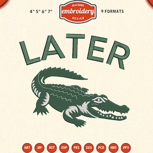 Later Alligator Machine embroidery files, Funny wifey mom housewife embroidery designs, 4x4 hoop designs, digital files