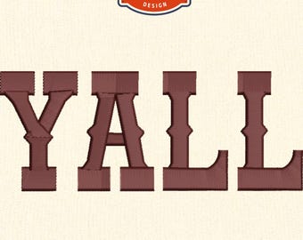 May include: A machine embroidery design displaying the word "YALL" in a bold, western-style font. The design includes the text "4" 5" 6" 7"" and "9 FORMATS". The design is available in multiple formats, including ART, JEF, DST, EXP, PES, XXX, PCD, HUS, and VP3.
