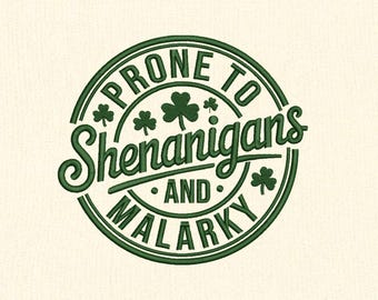 Prone to Shenanigans Machine Embroidery File, Saint Patrick Day themed Embroidery Design, DST PES File for Embroidery Machine