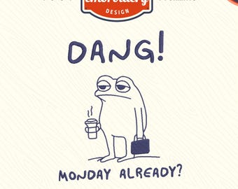 May include: A machine embroidery design of a cartoon frog holding a cup of coffee and a briefcase with the text "DANG! MONDAY ALREADY?" in blue thread. The design is available in 9 formats: ART, JEF, DST, EXP, PES, XXX, PCD, HUS, and VP3.