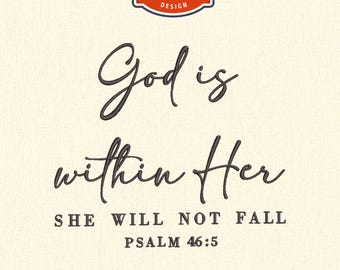 God is within her and she will not fall Embroidery Design, Christian embroidery, 4x4 Hoop Embroidery Designs