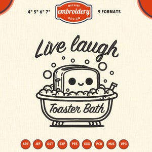 Peut inclure: Motif de broderie noir et blanc représentant un grille-pain souriant dans une baignoire avec des bulles. Le texte "Live laugh" est au-dessus du grille-pain et "Toaster Bath" en dessous. Le motif est disponible en 9 formats et tailles 10 cm, 13 cm, 15 cm et 18 cm.