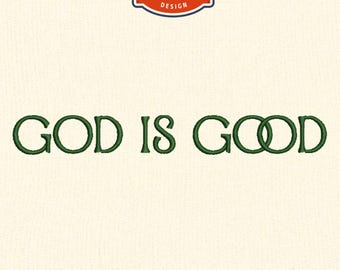 May include: An embroidery design with the words "GOD IS GOOD" in green thread. The design includes the text "MACHINE embroidery DESIGN" at the top, along with size options of 4", 5", 6", and 7".