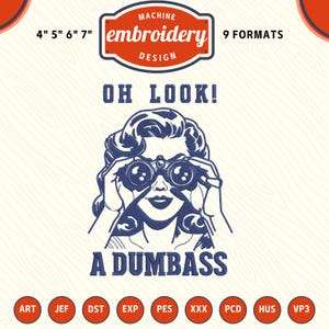 Oh Look A Dumbass Machine Embroidery File, Funny Embroidery Design, DST PES File for Embroidery Machine