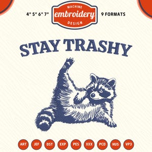 Stay Trashy Machine Embroidery File, Funny raccoon Embroidery Design, DST PES File for Embroidery Machine