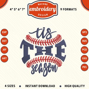 May include: Machine embroidery design of a baseball with the text "tis the season" in blue and red stitching. The design is available in 4 sizes and 9 formats.